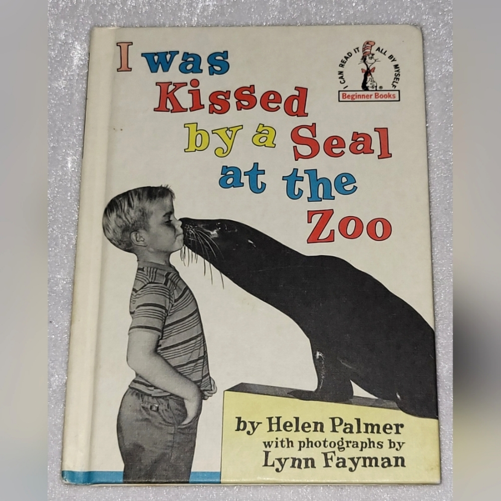 I Was Kissed By A Seal At The Zoo / Cat In The Hat Beginner Hardcover Book